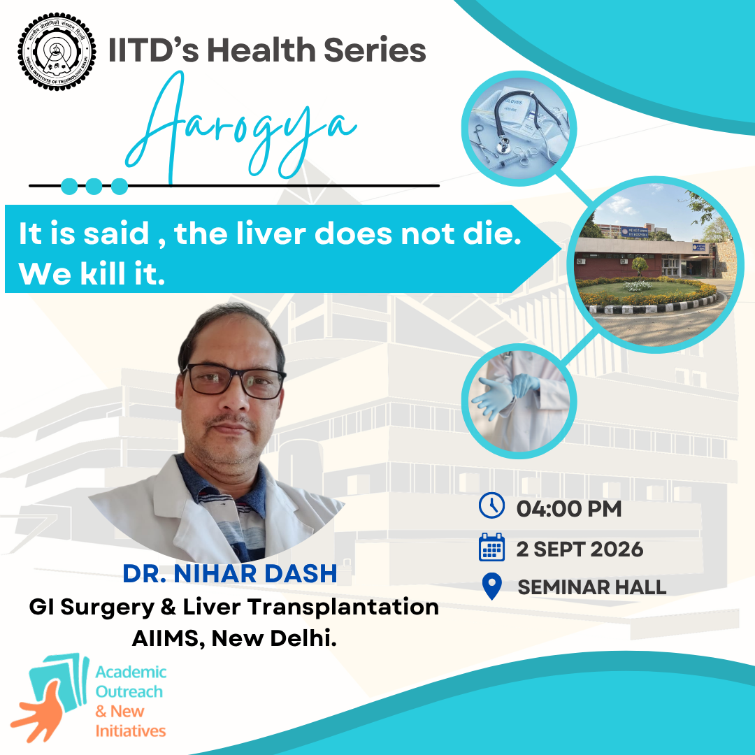 IITD's Health Series  Aarogya: It is said, the liver does not die. We kill it.